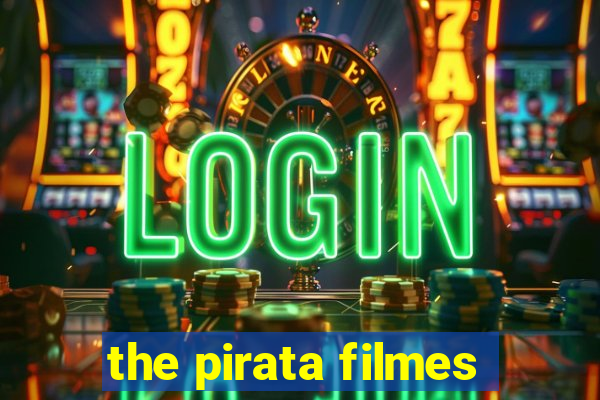 the pirata filmes